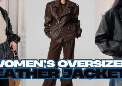 Women’s Oversized Leather Jackets